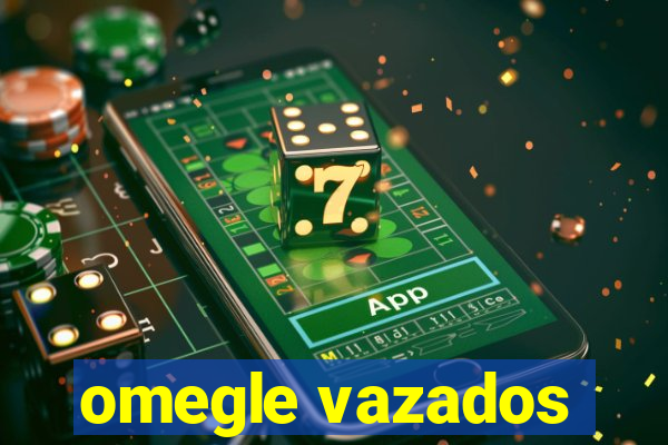 omegle vazados